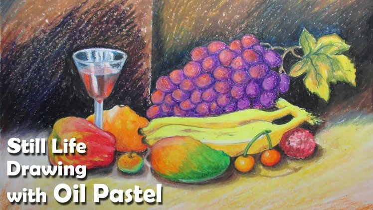 How to Paint A Still Life : Fruits in Oil Pastel | Step by step