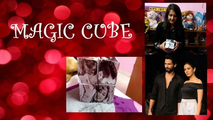 Introduction | Magic Cube Tutorial | Valentine's Day Idea | Mira and Shahid