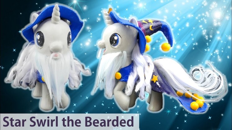 My Little Pony Custom Star Swirl the Bearded Wizard - MLP Season 7 Finale Shadow Play