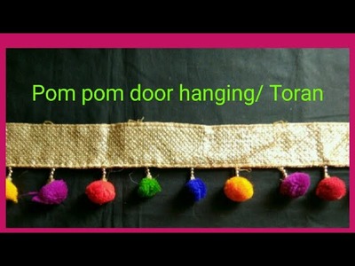 Pom pom door hanging. Toran
