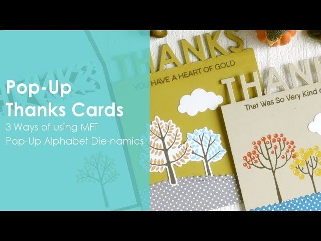 Pop-UpThanks Cards : 3 Ways of using MFT Pop-Up Alphabet Die-namics
