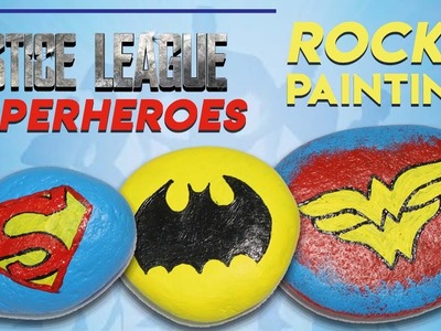 Rock Painting | JUSTICE LEAGUE Superheroes Crafts | Superman | Batman | Wonder Woman
