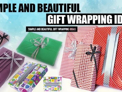 Simple & Beautiful Gift Wrapping Ideas