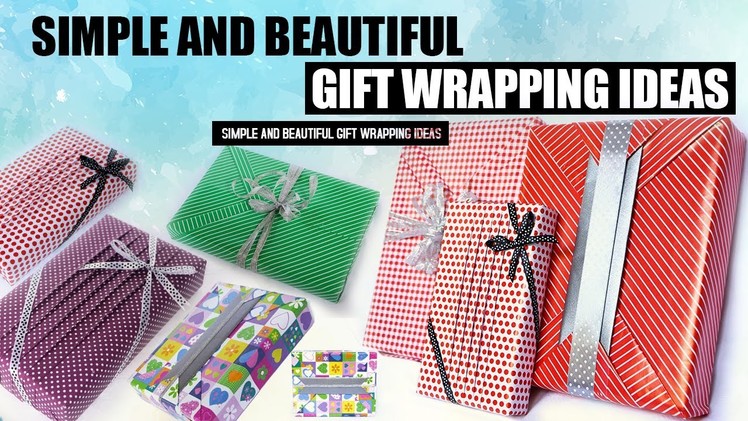 Simple & Beautiful Gift Wrapping Ideas