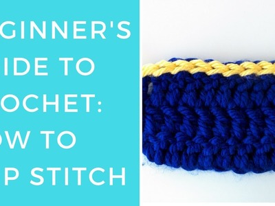 The Beginner's Guide to Crochet: Slip Stitches