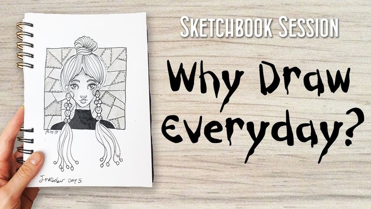 Tips for Daily Drawing and Fitting it into Your Schedule - Sketchbook Session #1
