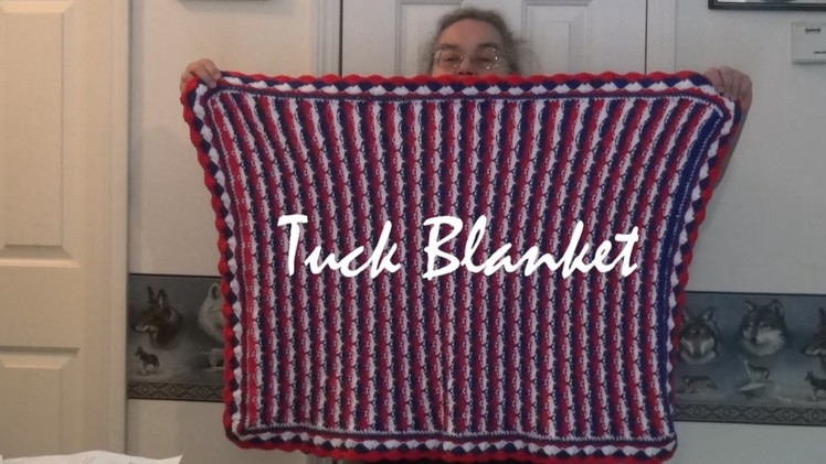 Tuck Blanket Part 1 of 2