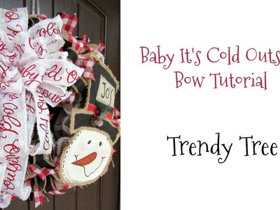 2017 Baby It's Cold Outside Bow Tutorial