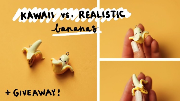 DIY Kawaii vs Realistic Bananas ???? Polymer Clay Tutorial + GIVEAWAY!