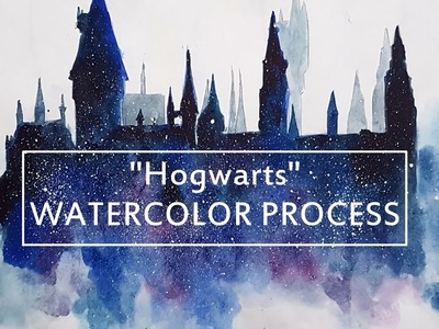 "Hogwarts" - Watercolor Painting Process