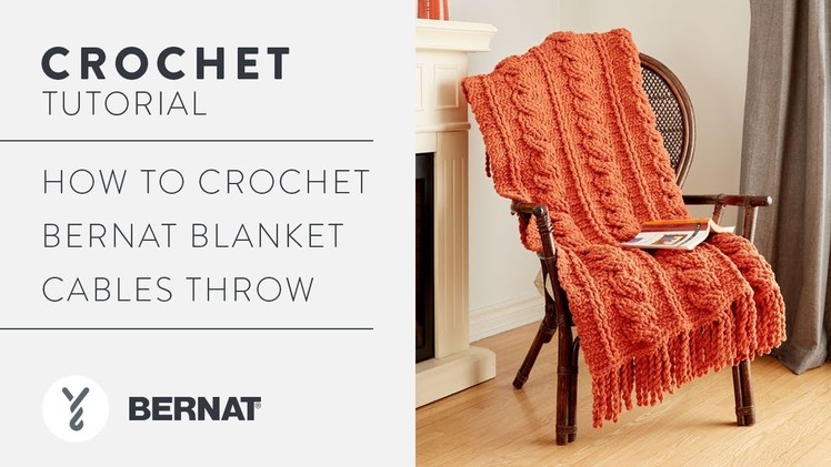 How to Crochet: Blanket Cables Throw