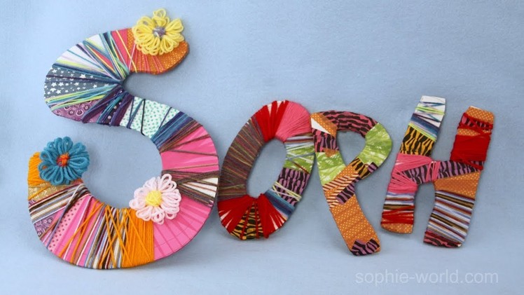 How to Make Yarn Letters | Sophie's World