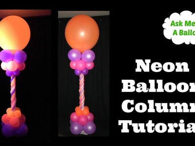 Neon Balloon Column Tutorial