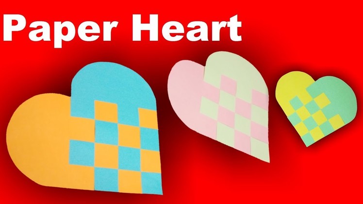 Paper Heart.Woven Heart | How To Make Beautiful Paper Heart For Valentine's day