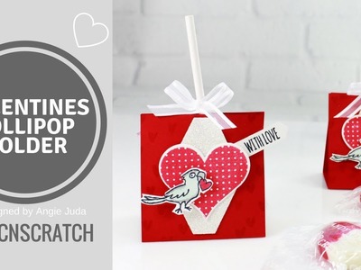 Valentines Lollipop Holder featuring Heart Happiness Stamp Set