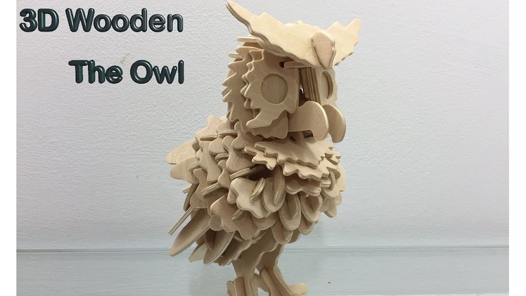 3D Woodcraft Construction Kits DIY, How to Assembly the 3D Wooden Puzzle Owl
