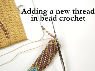 Ann Benson Adding a new thread in bead crochet