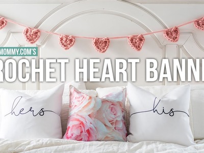 Chunky Crochet Heart Banner Tutorial | The DIY Mommy
