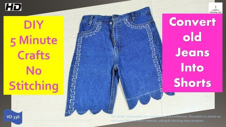 Convert Old Jeans into Shorts, 5 Minutes Crafts, DIY How to Make Shorts #stitchingclass