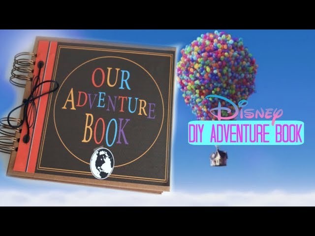 DIY Adventure Book | Disney Up