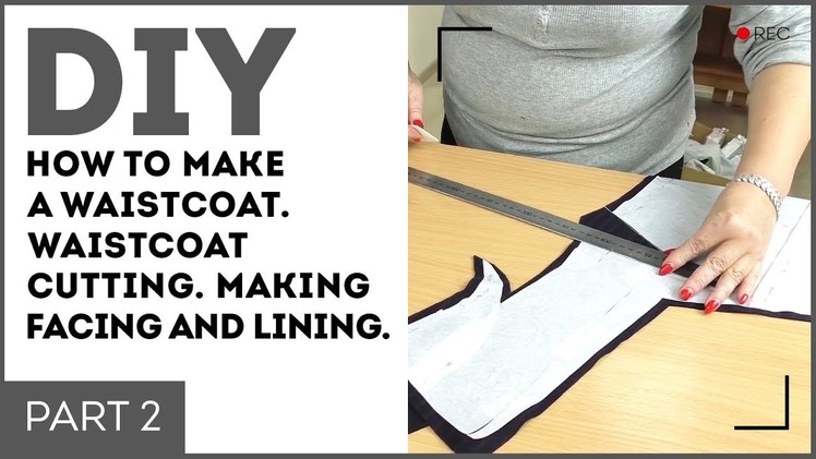 DIY: How to make a waistcoat. Waistcoat cutting. Making facing and lining. Sewing tutorial.