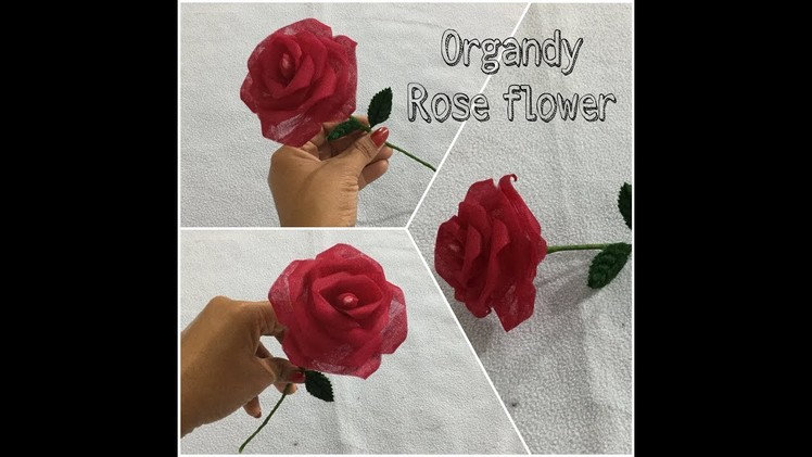 DIY How To Make Rose Flower From Organdy Cloth || Cloth Flowers
