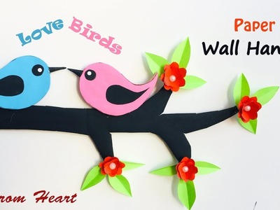 DIY -Love Bird Wall Hanging from Paper.paper craft.card board craft.valentine day decoration idea
