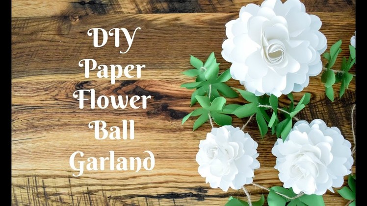 DIY Paper Rose Flower Ball Garland Step by Step Tutorial