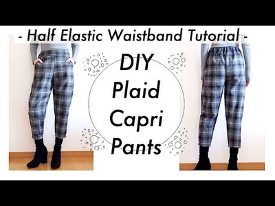 DIY Plaid Capri Pants. Half Elastic Waistband Tutorialㅣmadebyaya