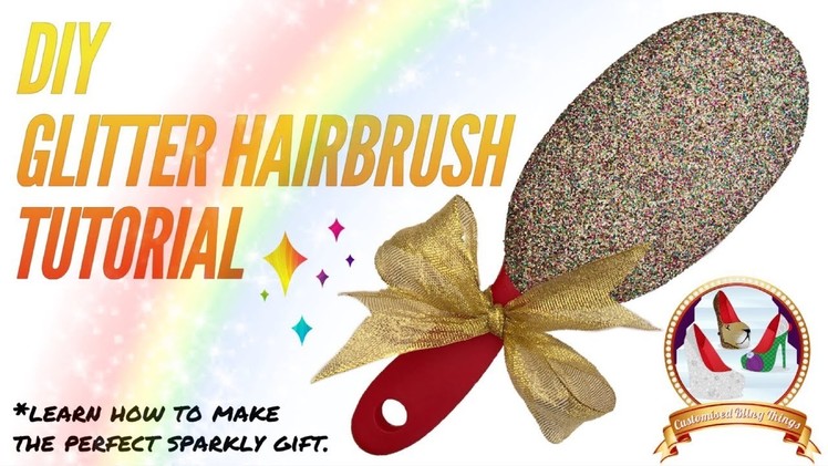 DIY: Simple Glitter Hair Brush Tutorial.