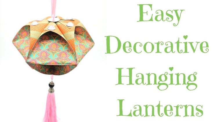 Easy DIY Decorative Lanterns