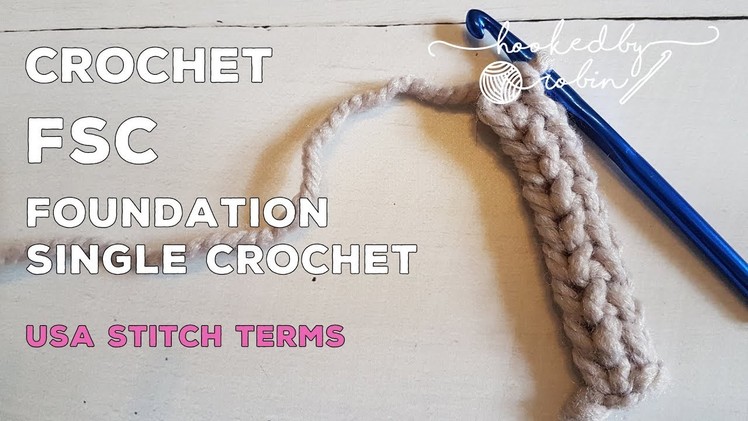 Foundation Single Crochet (FSC) Chainless Foundation Tutorial USA TERMS
