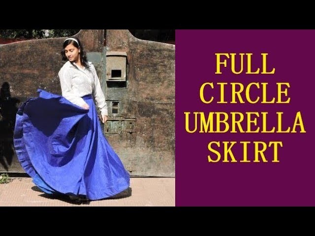 FULL CIRCLE UMBRELLA SKIRT DIY