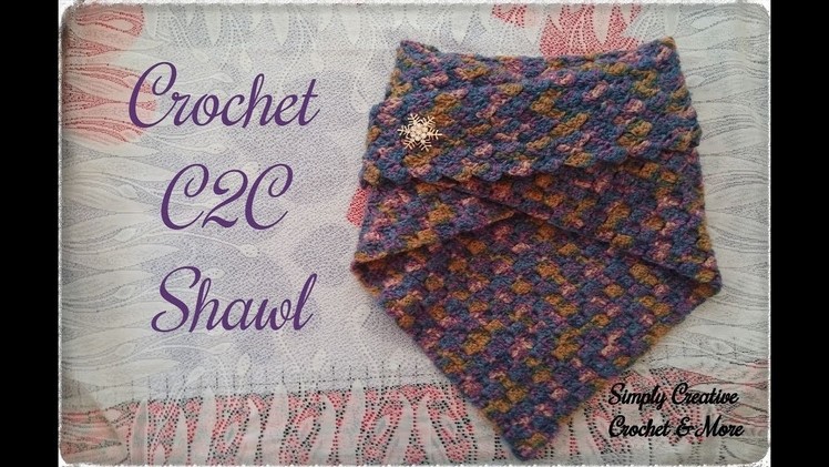 How to crochet C2C Shawl | for beginners | written instructions