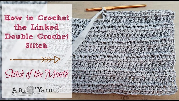How to Crochet the Linked Double Crochet Stitch
