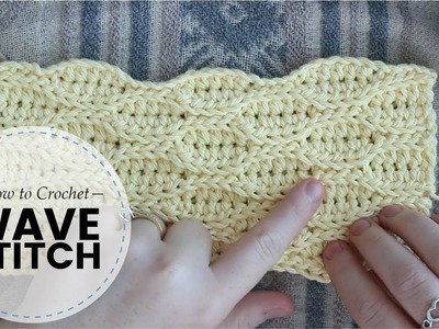 How to Crochet the Wave Stitch for Beginners | Last Minute Laura