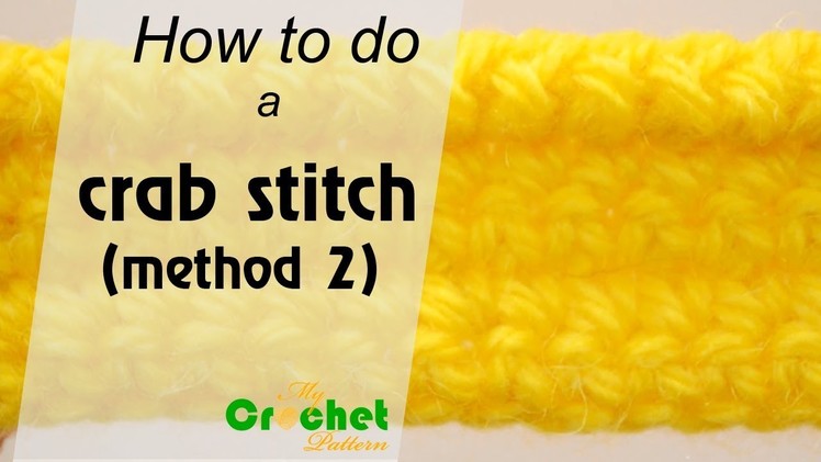 How to do a crab stitch (method 2) - Crochet for beginners