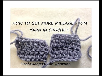 HOW TO GET MORE MILEAGE FROM YARN IN CROCHET,  extended double crochet stitch