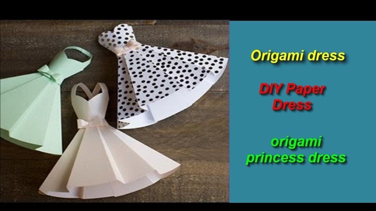 How to make an origami paper dress. Folding Craft, Videos and Tutorials Step By Step