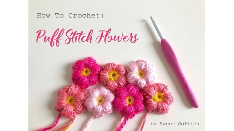 OLD VIDEO -- SEE NEW VIDEO LINK IN DESCRIPTION BOX! [How to Crochet Puff Stitch Flowers]
