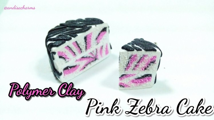 Pink Zebra Cake : Polymer Clay Tutorial : DIY : Andisa Charms