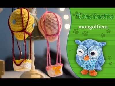 Uncinetto amigurumi: mongolfiera- How to do hot air balloon