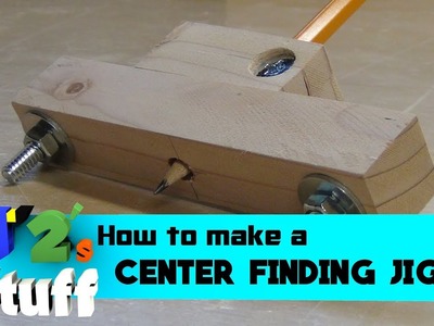 Center Finding Jig. How To