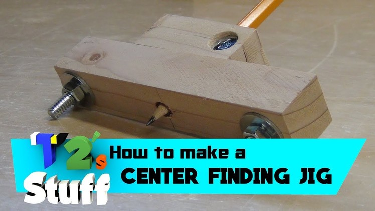 Center Finding Jig. How To