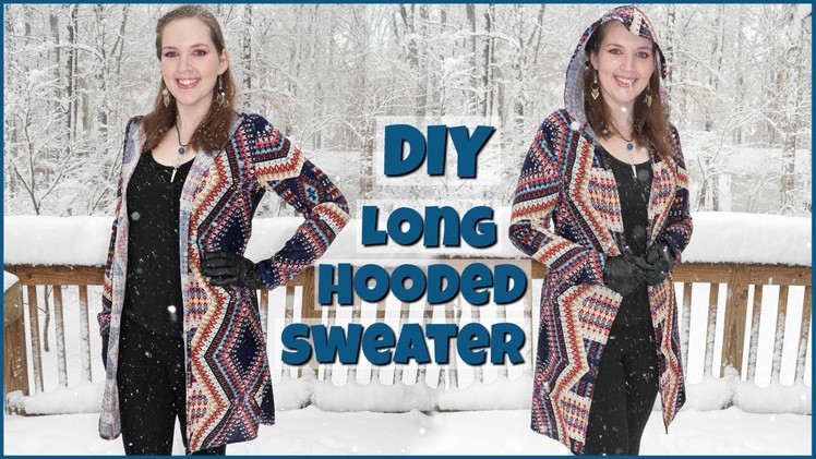 DIY Long Cardigan with Hood | How to Sew a Full Length Sweater Easy