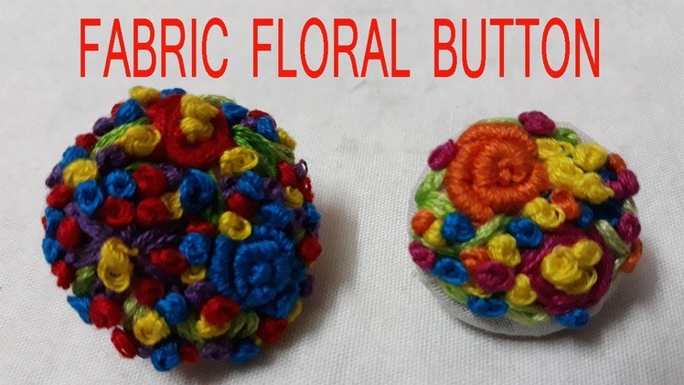 Hand Embroidery.how to make fabric button.Embroidery Button#66