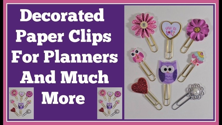 How I Make My Decorated Paper Clips???? for Planners and Pocket letters ????
