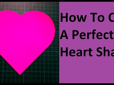 How To Cut A Heart Shape | How To Make A Perfect Paper Heart Without Folding | Valentine's Craft