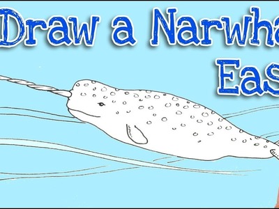 How to draw a Narwhal Real Easy