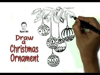 How to draw Christmas ornaments easy and step by step - Christmas drawing 2017 - Ripon's Art